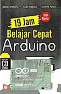 Image of 19 Jam Belajar cepat Arduin + : Edisi Revisi