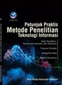 Image of Petunjuk Praktis Metode Penelitian Teknologi Informasi