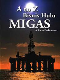 Image of A TO Z Bisnis Hulu Migas