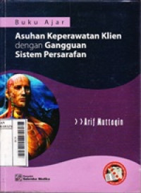 Image of Buku Ajar Asuhan Keperawatan Klien dengan gangguan sistem persarafan