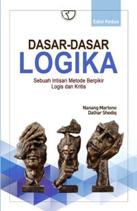 Image of Dasar - Dasar Logika : Sebuah Intisari Metode Berfikir Logis Dan Kritis