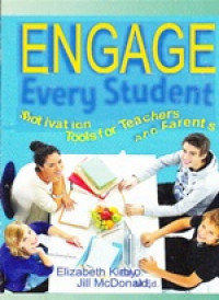 Image of Engage every student: motivation tools for teachers and parents