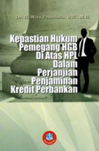 Image of Kepastian Hukum Pemegang HGB Di Atas HPL Dalam Perjanjian PEnjaminan Kredit Perbankan