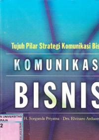 Image of Tujuh Pilar Strategi Komunikasi Bisnis Komunikasi Bisnis