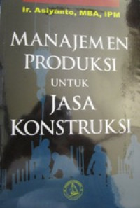 Image of Manajemen Produksi untuk Jasa Kontruksi