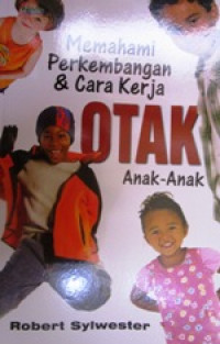 Image of Memahami Perkembangan & CAra Kerja OTAK Anak - Anak