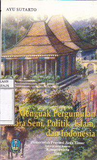 Image of Menguak Pergumulan Antara Seni, Politik, Islam dan Indonesia