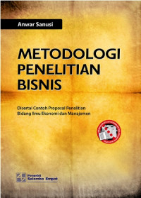 Image of Metodologi penelitian Bisnis : Disertai Contoh Proposal Penelitian Bidang Ilmu Ekonomi Dan Manajemen