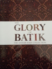 Image of The Glory Of Batik The Danar Hadi Collection
