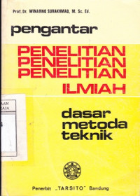 Image of Pengantar Penelitian Ilmiah : Dasar, Metoda, Teknik