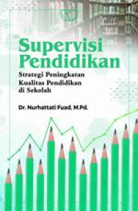 Image of Supervisi Pendidikan : Strategi Peningkatan Kualitas pendidikan di Sekolah