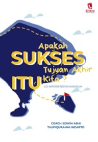 Image of Apakah Sukses Tujuan Akhir Itu Kita?