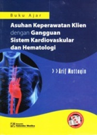 Image of Asuhan Keperawatan klien Dengan Gangguan Sistem Kardiovaskular Dan Hematologi