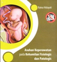 Image of Asuhan Keperawatan pada Kehamilan Fisiologis dan Patologis