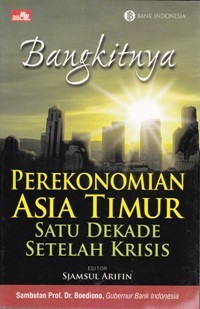 Image of Bangkitnya Perekonomian Asia Timor Satu Dekade Setelah Krisis