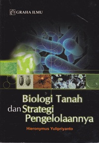 Image of Biologi Tanah dan Strategi Pengelolaannya