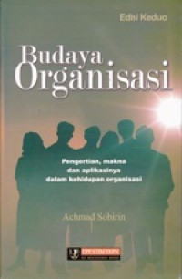 Image of Budaya Organisasi Pengertian, Makna dan Aplikasinya dalam Kehidupan Organisasi