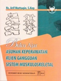 Image of Buku Ajar Asuhan Keperawatan Klien Gangguan Sistem Muskuloskeletal