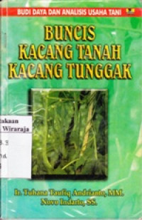 Image of Budi Daya dab Analisis Usaha Tani: Buncis Kacang Tanah Kacang Tunggak