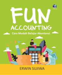 Image of Fun Accounting : Cara Mudah Belajar Akuntansi