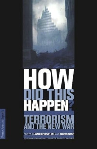 Image of How did this Happen? Terrorism and the New War