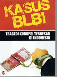 Image of Kasus BLBI: Tragedi Korupsi Terbesar di Indonesia