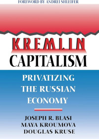 Image of Kremlin Capitalism: Privatizing The Russian Economy