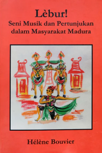 Image of Lebur! Seni Musik dan Pertunjukan dalam Masyarakat Madura