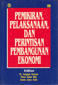 Image of Pemikiran, Pelaksanaan, dan Perintisan Pembangunan Ekonomi