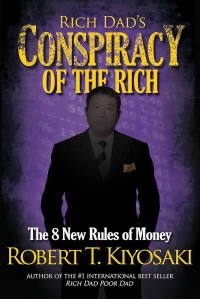Image of Rich Dad's Conspiracy of the Rich: The 8 New Rules of Money