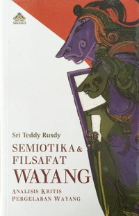 Image of Semiotika & Filsafat Wayang: Analisis Kritis Pergelaran Wayang
