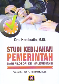 Image of Studi Kebijakan Pemerintahan dari Filosofi ke Implementasi