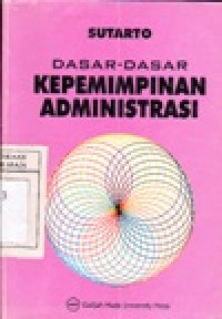 Image of Dasar-dasar Kepemimpinan Administrasi