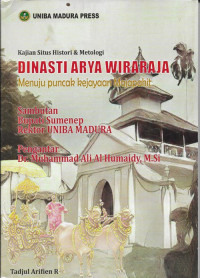 Image of Kajian Situs Histori & Metologi : Dinasti Arya Wiraraja Menuju Puncak Kejayaan Majapahit