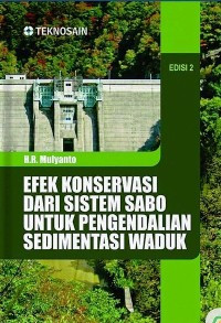 Image of Efek Konservasi Dari Sistem Sabo Untuk Pengendalian Sedimentasi Waduk