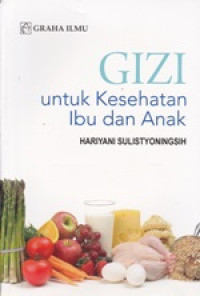 Image of Gizi untuk Kesehatan Ibu dan Anak