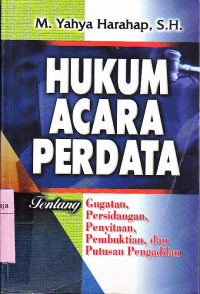 Image of Hukum Acara Perdata tentang Gugatan, Persidangan, Penyitaan, Pembuktian dan Putusan Pengadilan