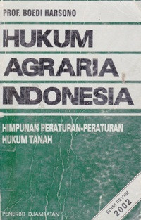 Image of Hukum Agraria Indonesia : Himpunan Peraturan - Peraturan Hukum Tanah