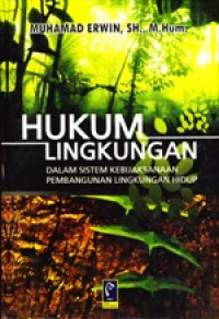 Image of Hukum Lingkungan dalam Sistem Kebijaksanaan Pembangunan Lingkungan Hidup