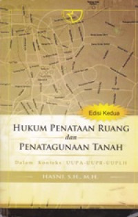 Image of Hukum penataan ruang dan penatagunaan tanah dalam konteks UUPA-UUPR-UUPLH