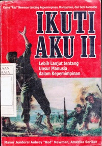 Image of Ikuti Aku II : Lebih Lanjut Tentang Unsur Manusia dalam Kepemimpinan