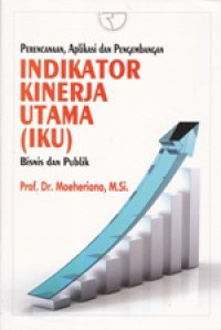 Image of Perencanaan, Aplikasi dan Pengembangan Indikator Kinerja Utama (IKU)Bisnis dan Publik