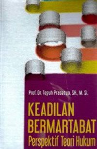 Image of Keadilan Bermartabat Perspektif Teori Hukum