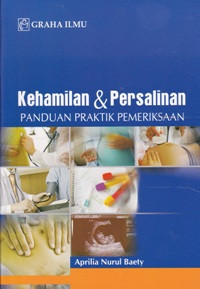 Image of Kehamilan & Persalinan Panduan Praktik Pemeriksaan