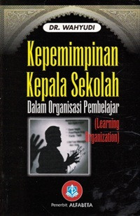 Image of Kepemimpinan Kepala Sekolah dalam Organisasi Pembelajar