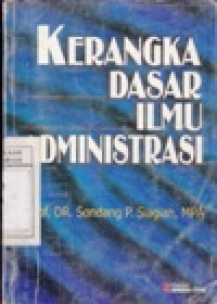 Image of Kerangka Dasar Ilmu Administrasi