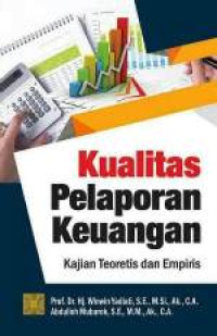 Image of Kualitas Pelaporan Keuangan Kajian Teoritis dan Empiris