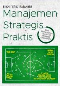 Image of Manajemen Strategis Praktis: Cara Menerapkan Pemikiran Strategis dalam Bisnis