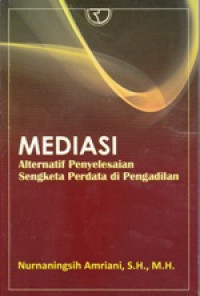 Image of Mediasi: Alternatif Penyelesaian Sengketa Perdataa di Pengadilan