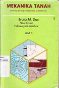 Image of Mekanika Tanah ( Prinsip - Prinsip Rekayasa Geoteknis ) Jil: 1
